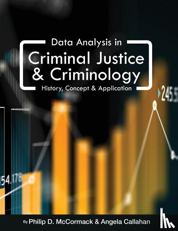 Philip D. McCormack, Angela Callahan - Data Analysis in Criminal Justice and Criminology