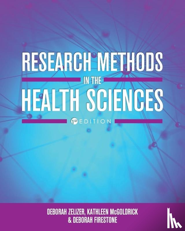 Debbie Zelizer, Kathleen McGoldrick, Deborah Firestone - Research Methods in the Health Sciences