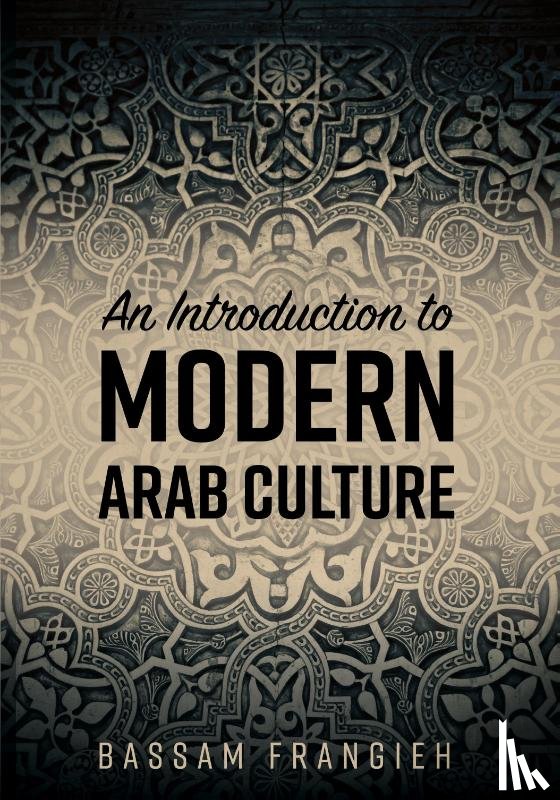 Frangieh, Bassam - An Introduction to Modern Arab Culture