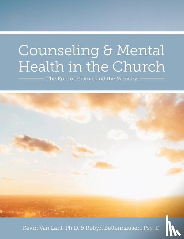 Kevin Van Lant, Robyn Bettenhausen Geis - Counseling and Mental Health in the Church