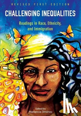 Jimenez, Hortencia - Challenging Inequalities: Readings in Race, Ethnicity, and Immigration