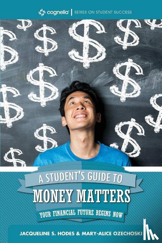 Jacqueline S. Hodes, Mary-Alice Ozechoski - A Student's Guide to Money Matters