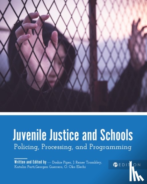 Piper, Doshie, Elechi, O. Oko, Trombley, J. Renee, Guerrero, Georgen - Juvenile Justice and Schools