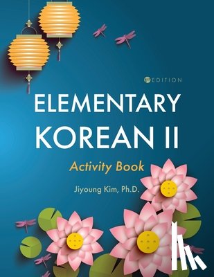 Kim, Jiyoung - Elementary Korean II Activity Book