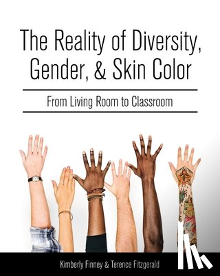 Finney, Kimberly - The Reality of Diversity, Gender, and Skin Color: From Living Room to Classroom