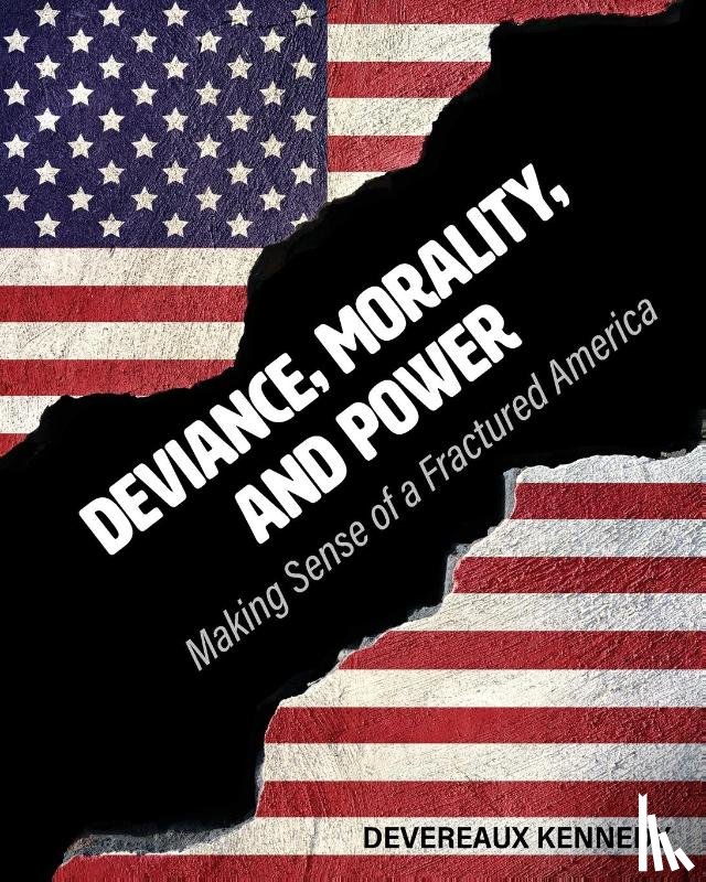 Kennedy, Devereaux - Deviance, Morality, and Power