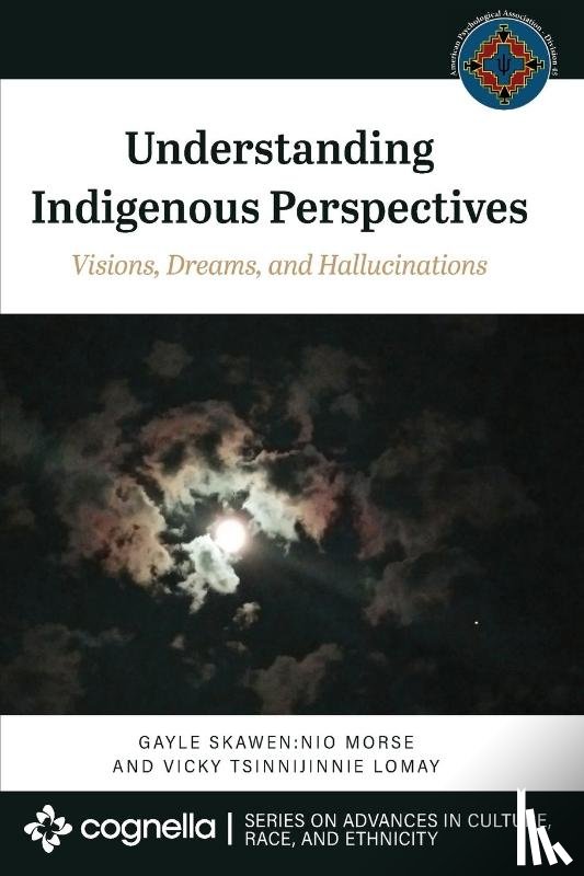 Gayle Skawen:nio Morse, Vicky Tsinnijinnie Lomay - Understanding Indigenous Perspectives