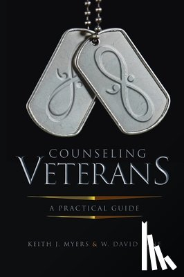 Myers, Keith J. - Counseling Veterans: A Practical Guide