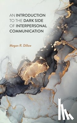 Dillow, Megan R - Introduction to the Dark Side of Interpersonal Communication