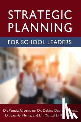 Lemoine, Pamela A. - Strategic Planning for School Leaders