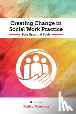 Mongan, Philip - Creating Change in Social Work Practice