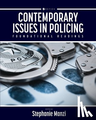 Manzi, Stephanie - Contemporary Issues in Policing: Foundational Readings