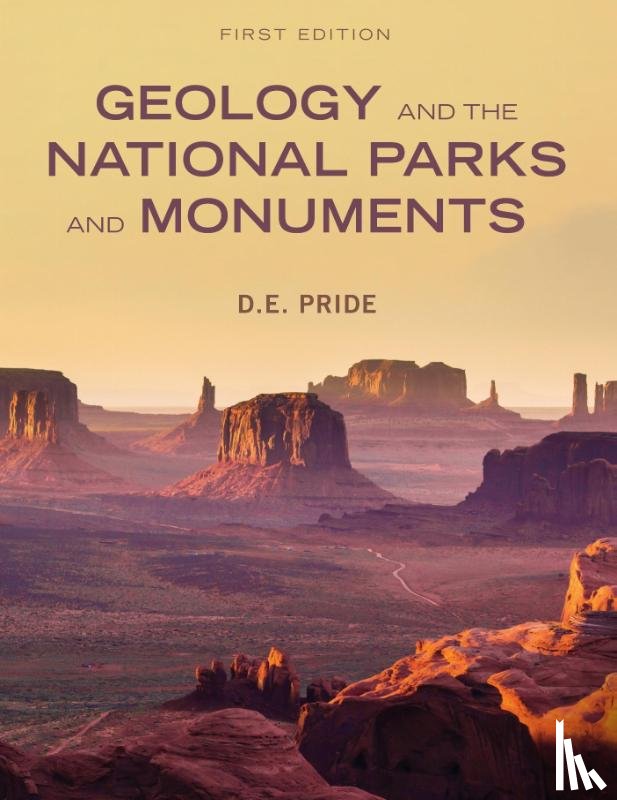 Pride, Douglas - Geology and the National Parks and Monuments (First Edition)
