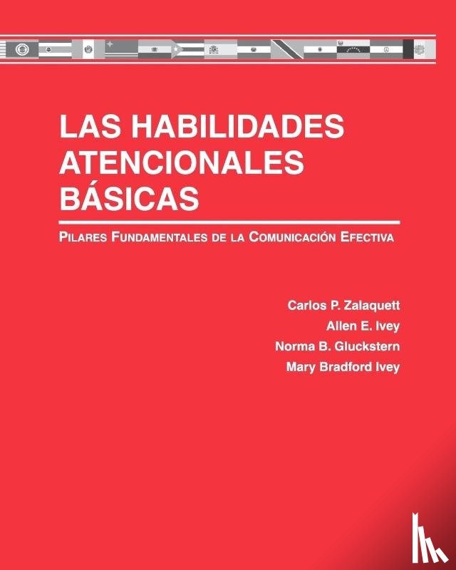 Carlos Zalaquett, Dr. Allen Ivey, Norma Gluckstern Packard, Mary Bradford Ivey - Las Habilidades Atencionales Basicas