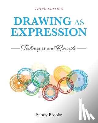 Brooke, Sandy - Drawing as Expression: Techniques and Concepts
