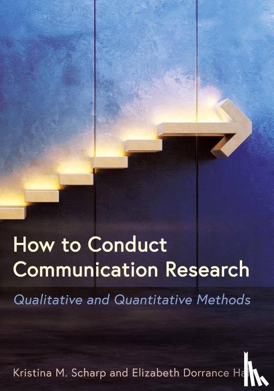 Scharp, Kristina M, Dorrance Hall, Elizabeth - How to Conduct Communication Research
