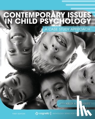 Rodgers, Kelly a. - Contemporary Issues in Child Psychology: A Case Study Approach