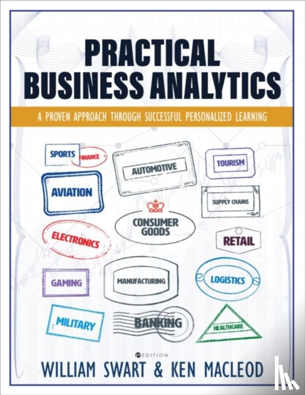 Swart, William, MacLeod, Ken - Practical Business Analytics