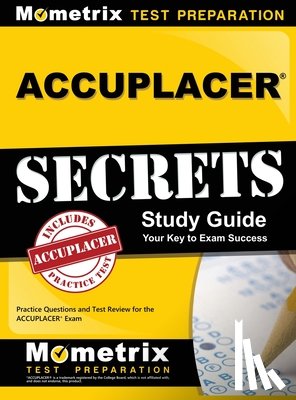 Mometrix College Placement Test Team - ACCUPLACER SECRETS SG