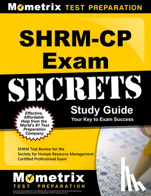 Mometrix Human Resources Certification T - Shrm-Cp Exam Secrets Study Guide: Shrm Test Review for the Society for Human Resource Management Certified Professional Exam