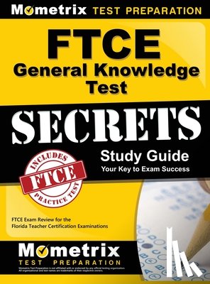 Mometrix Florida Teacher Certification - FTCE GENERAL KNOWLEDGE TEST SE