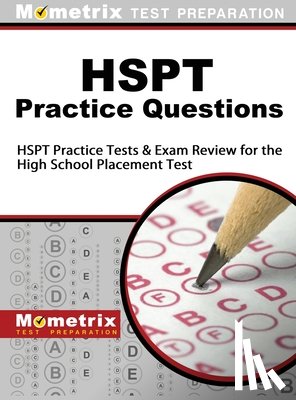 Mometrix School Admissions Test Team - HSPT Practice Questions: HSPT Practice Tests & Exam Review for the High School Placement Test
