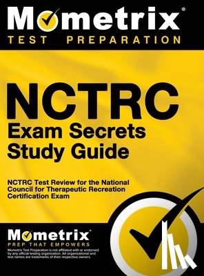 Mometrix Recreational Therapy Certific - NCTRC Exam Secrets: NCTRC Test Review for the National Council for Therapeutic Recreation Certification Exam