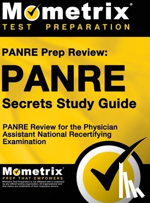 Mometrix Physician Assistant Certifica - Panre Prep Review: Panre Secrets Study Guide: Panre Review for the Physician Assistant National Recertifying Examination