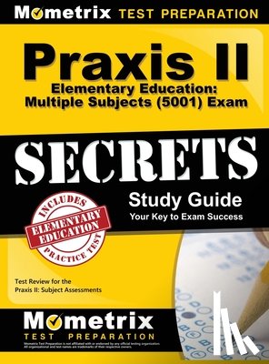 Mometrix Teacher Certification Test Te - PRAXIS II ELEM EDUCATION