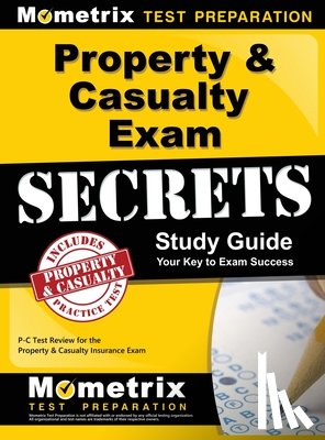 Mometrix Insurance Certification Test - Property & Casualty Exam Secrets Study Guide: P-C Test Review for the Property & Casualty Insurance Exam