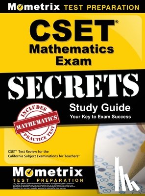 Cset Exam Secrets Test Prep - CSET MATHEMATICS EXAM SECRETS