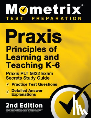 Mometrix Test Prep - PRAXIS PRINCIPLES OF LEARNING