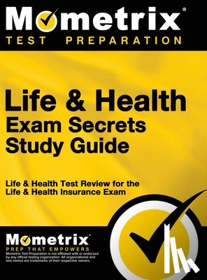 Life, &. Health Exam Secrets Test - Life & Health Exam Secrets Study Guide: Life & Health Test Review for the Life & Health Insurance Exam