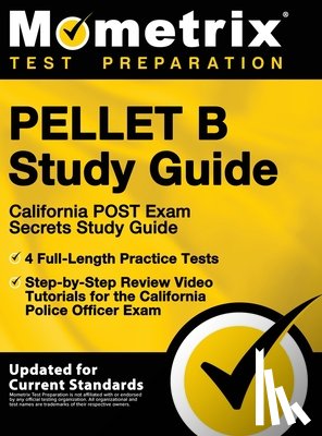 Mometrix Test Prep - Pellet B Study Guide - California Post Exam Secrets Study Guide, 4 Full-Length Practice Tests, Step-By-Step Review Video Tutorials for the California