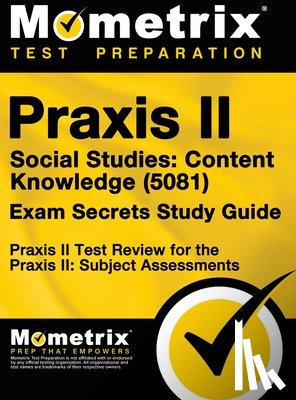 Praxis II Exam Secrets Test Prep - PRAXIS II SOCIAL STUDIES