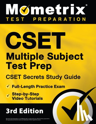 Matthew Bowling - CSET Multiple Subject Test Prep - CSET Secrets Study Guide, Full-Length Practice Exam, Step-By-Step Review Video Tutorials: [3rd Edition]