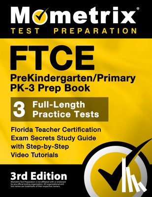 Bowling, Matthew - FTCE PreKindergarten / Primary PK-3 Prep Book - Florida Teacher Certification Exam Secrets Study Guide, Full-Length Practice Test, Step-by-Step Video