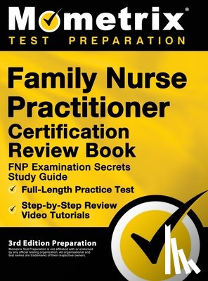 Bowling, Matthew - Family Nurse Practitioner Certification Review Book - FNP Examination Secrets Study Guide, Full-Length Practice Test, Step-by-Step Video Tutorials: [3