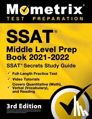 Bowling, Matthew - SSAT Middle Level Prep Book 2021-2022 - SSAT Secrets Study Guide, Full-Length Practice Test, Video Tutorials, Covers Quantitative (Math), Verbal (Voca