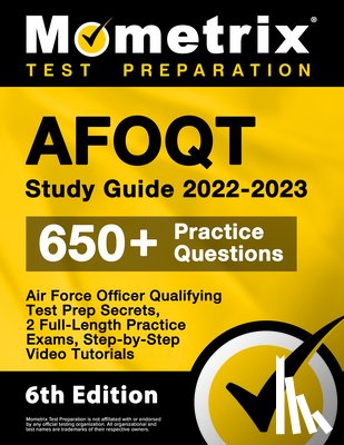 Bowling, Matthew - AFOQT Study Guide 2022-2023 - Air Force Officer Qualifying Test Prep Secrets, 2 Full-Length Practice Exams, Step-by-Step Video Tutorials: [6th Edition
