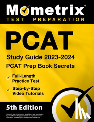 Matthew Bowling - PCAT Study Guide 2023-2024 - PCAT Prep Book Secrets, Full-Length Practice Test, Step-By-Step Video Tutorials: [5th Edition]