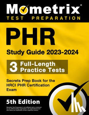 Matthew Bowling - Phr Study Guide 2023-2024 - 3 Full-Length Practice Tests, Secrets Prep Book for the Hrci Phr Certification Exam: [5th Edition]