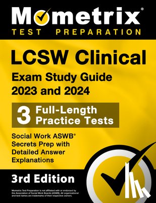 Bowling, Matthew - LCSW Clinical Exam Study Guide 2023 and 2024 - 3 Full-Length Practice Tests, Social Work ASWB Secrets Prep with Detailed Answer Explanations: [3rd Edi