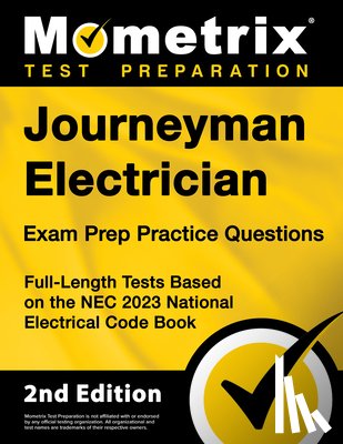 Matthew Bowling - Journeyman Electrician Exam Prep Practice Questions: Full-Length Tests Based on the NEC 2023 National Electrical Code Book [2nd Edition]