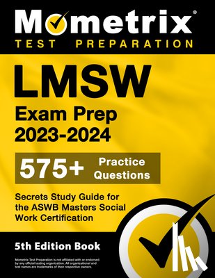 Matthew Bowling - Lmsw Exam Prep 2023-2024 - 575+ Practice Questions, Secrets Study Guide for the ASWB Masters Social Work Certification: [5th Edition Book]