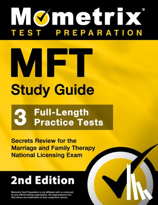 Matthew Bowling - MFT Study Guide - 3 Full-Length Practice Tests, Secrets Review for the Marriage and Family Therapy National Licensing Exam: [2nd Edition]