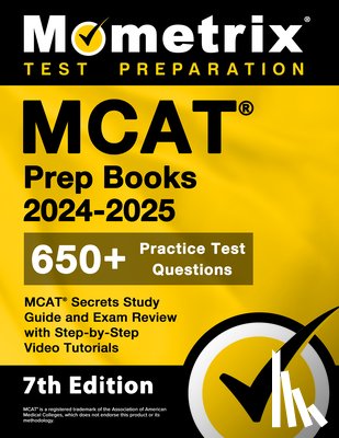 Matthew Bowling - MCAT Prep Books 2024-2025 - 650+ Practice Test Questions, MCAT Secrets Study Guide and Exam Review with Step-By-Step Video Tutorials: [7th Edition]