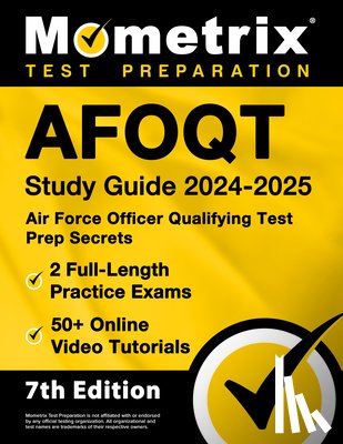 Matthew Bowling - Afoqt Study Guide 2024-2025 - Air Force Officer Qualifying Test Prep Secrets, 2 Full-Length Practice Exams, 50+ Online Video Tutorials: [7th Edition]