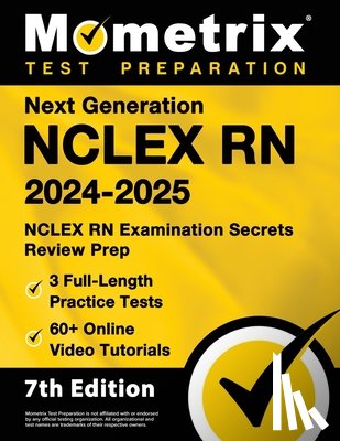 Matthew Bowling - Next Generation NCLEX RN 2024-2025 - 3 Full-Length Practice Tests, 60+ Online Video Tutorials, NCLEX RN Examination Secrets Review Prep: [7th Edition]