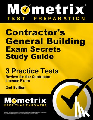Mometrix - Contractor's General Building Exam Secrets Study Guide: 3 Practice Tests, Review for the Contractor License Exam [2nd Edition]